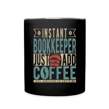 Instant-Buchhalter Fügen Sie einfach Kaffee hinzu - Tasse einfarbig - Schwarz - Vorne