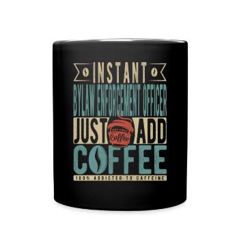 Agent d’application des règlements municipaux instantané Il suffit d’ajouter du café - Mug uni - noir - Devant