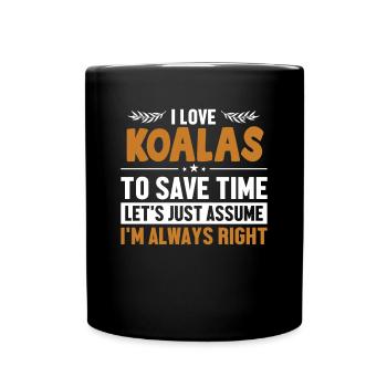 Koalas Let's Assume I'm Right Koalabear - Full Colour Mug - black - Front
