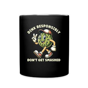 Pickleball Dink Responsibly Funny - Full Colour Mug - black - Front