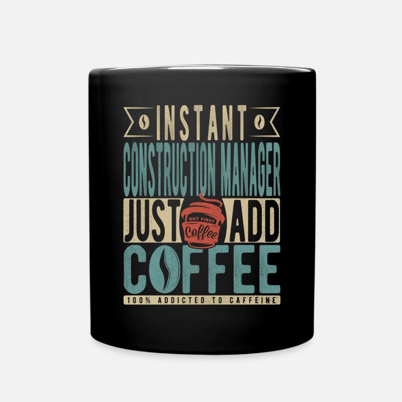 Instant Construction Manager Fügen Sie einfach Kaffee hinzu - Tasse einfarbig - Schwarz