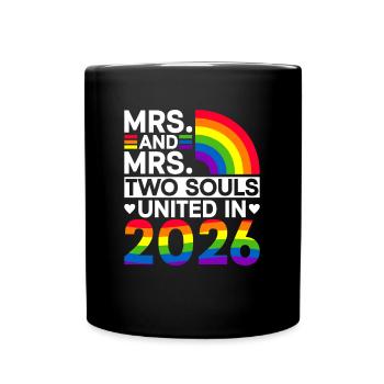Mrs. und Mrs. 2026 Gay Pride Hochzeit Gay Ehe - Tasse einfarbig - Schwarz - Vorne