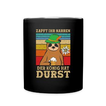Zapft Ihr Narren Der König Hat Durst Bier - Tasse einfarbig - Schwarz - Vorne