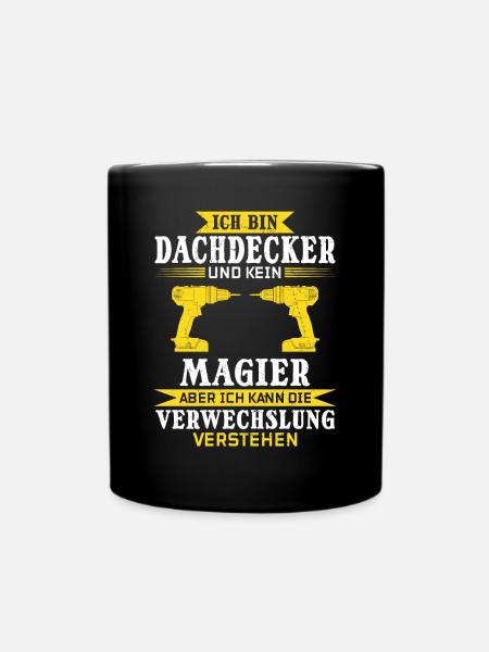 Dachdecker Kein Magier, aber Meister seines Fachs! - Tasse einfarbig - Schwarz