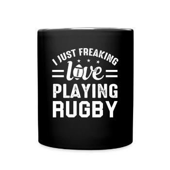 I just freaking love playing Rugby - Rugby Game - Full Colour Mug - black - Front