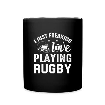 Rugby Player - I just freaking love playing Rugby - Full Colour Mug - black - Front