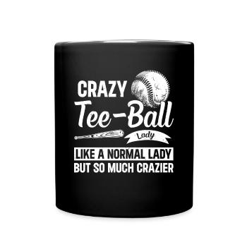 Teeball Lady Tee-ball Girl - Crazy Tee-ball lady - Tasse einfarbig - Schwarz - Vorne