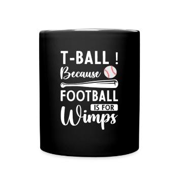 T-Ball parce que le football est pour les mauviettes - Funny Tee-b - Mug uni - noir - Devant