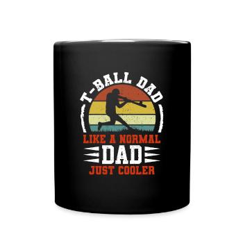 T-ball Dad like a normal Dad just cooler - Daddy T - Full Colour Mug - black - Front
