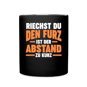 Riechst Du Den Furz Ist Der Abstand Zu Kurz - Tasse einfarbig - Schwarz - Vorne