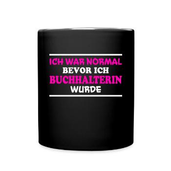 Buchhalterin Spruch Lustiges Buchhalterin Geschenk - Tasse einfarbig - Schwarz - Vorne