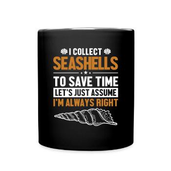 Seashells Let's Assume I'm Right Shell Seashell - Full Colour Mug - black - Front