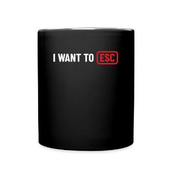 Je veux ESC - Cadeau Informaticien, Développeur - Mug uni - noir - Devant