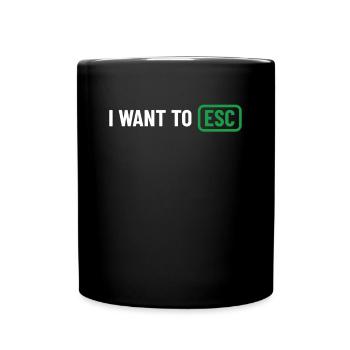 Je veux ESC - Cadeau Informaticien, Développeur - Mug uni - noir - Devant