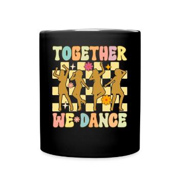Together We Dance Groovy Ballett Tanz Tänzerin Bal - Tasse einfarbig - Schwarz - Vorne