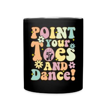 Groovy Ballet Dance Dancer Ballerina Show Her - Full Colour Mug - black - Front