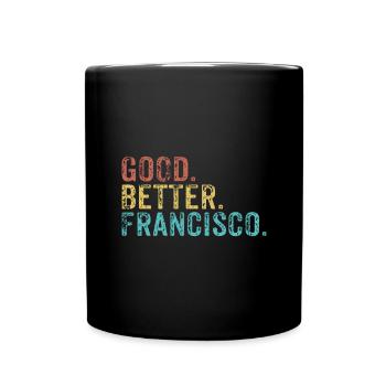 Cool guys are called francisco - Full Colour Mug - black - Front
