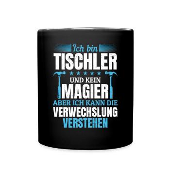 Ich bin Tischler und kein Magier - Tasse einfarbig - Schwarz - Vorne