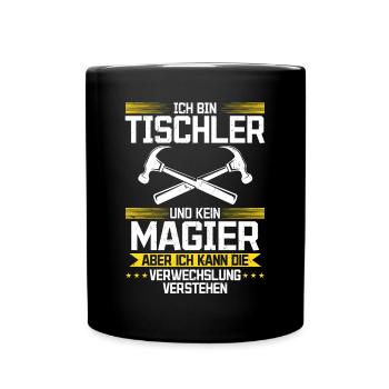 Ich bin Tischler und kein Magier - Tasse einfarbig - Schwarz - Vorne