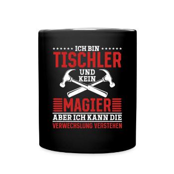 Ich bin Tischler und kein Magier - Tasse einfarbig - Schwarz - Vorne