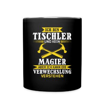 Ich bin Tischler und kein Magier - Tasse einfarbig - Schwarz - Vorne