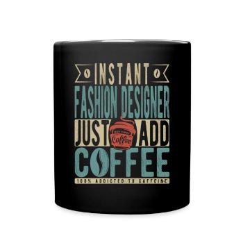Instant-Modedesigner fügen einfach Kaffee hinzu - Tasse einfarbig - Schwarz - Vorne