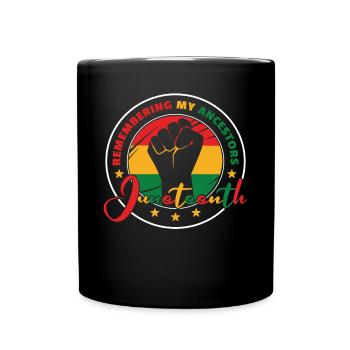Juneteenth Remembering My Ancestors - Full Colour Mug - black - Front