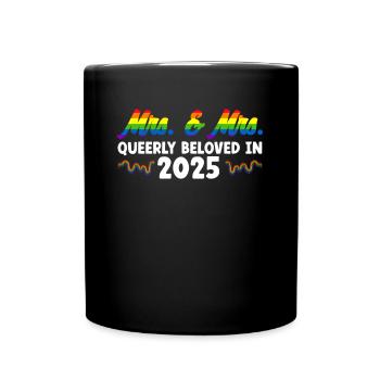 Mrs. & Mrs. 2025 Gay Pride Hochzeit Homo-Ehe - Tasse einfarbig - Schwarz - Vorne