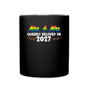 Mrs. & Mrs. 2027 Gay Pride Hochzeit Homo-Ehe - Tasse einfarbig - Schwarz - Vorne