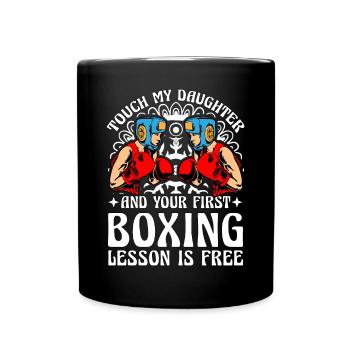 Touch my Daughter und deine erste Boxstunde - Tasse einfarbig - Schwarz - Vorne