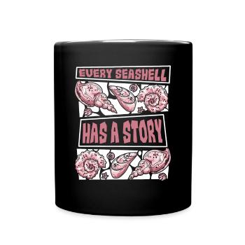 Every Seashell Has A Story Shell Hunter Seashell - Full Colour Mug - black - Front