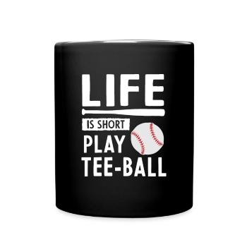 La vie est courte Tee-ball - Mug uni - noir - Devant
