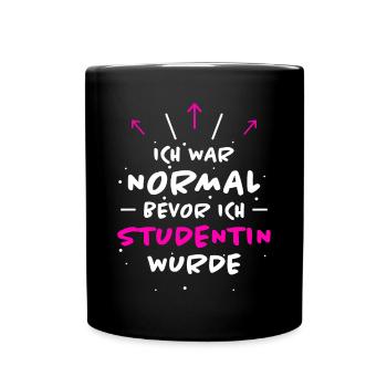 Studentin Spruch Universität Studentin Geschenk - Tasse einfarbig - Schwarz - Vorne