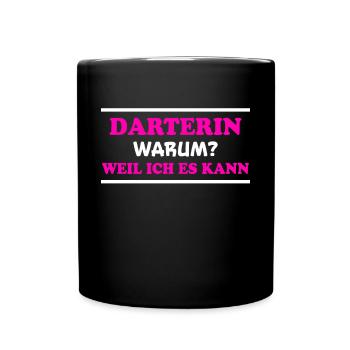 Darterin Spruch Dartspielerin Darterin Geschenk - Tasse einfarbig - Schwarz - Vorne