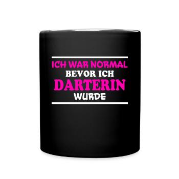 Darterin Spruch Dartspielerin Darterin Geschenk - Tasse einfarbig - Schwarz - Vorne