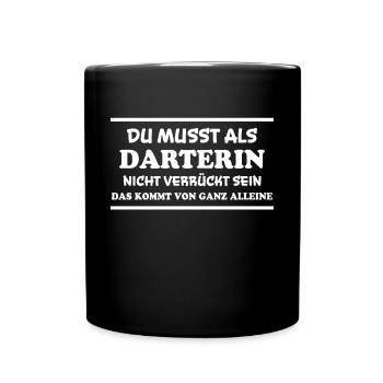 Darterin Spruch Dartspielerin Darterin Geschenk - Tasse einfarbig - Schwarz - Vorne