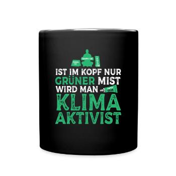 Si votre tête n’est que de la merde verte, vous devenez un activiste du climat - Mug uni - noir - Devant