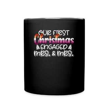 First Christmas Fiancée Wife & Wife Gay Marriage - Full Colour Mug - black - Front