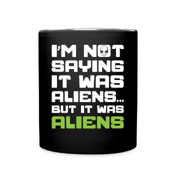 Ancient Astronaut Theorist Alien Believer - Full Colour Mug - black - Front