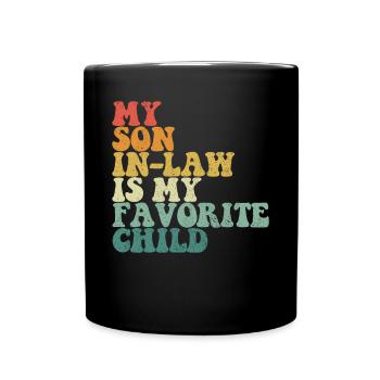 Mein Schwiegersohn ist mein Lieblingskindlustiges - Tasse einfarbig - Schwarz - Vorne