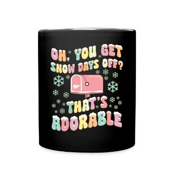 Postal Service Postal Employee Postman You Get - Full Colour Mug - black - Front