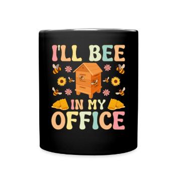 I'll Bee In My Office Funny Beekeeper Beekeeping - Full Colour Mug - black - Front
