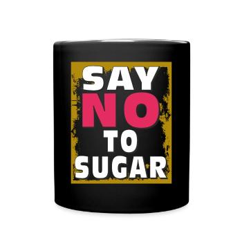 ZUCKER SAY NO TO SUGAR - Tasse einfarbig - Schwarz - Vorne