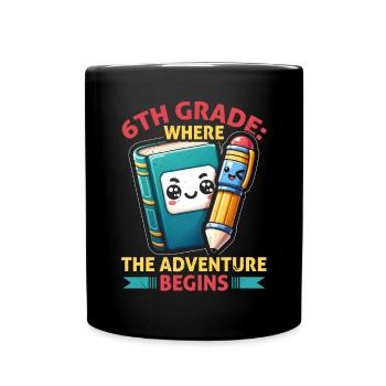6th Grade Teacher Sixth Grade Educator Teaching - Full Colour Mug - black - Front