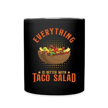 Mit Taco-Salat ist alles besser - Tasse einfarbig - Schwarz - Vorne