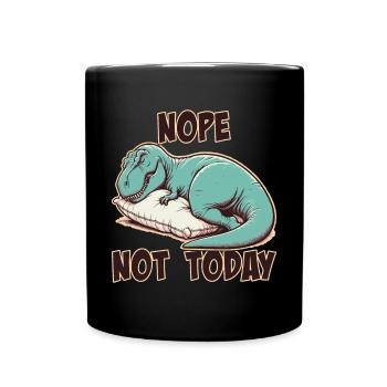 Nein, nicht heute, faules Nickerchen, schlafendes T-Rex-Mädchen - Tasse einfarbig - Schwarz - Vorne