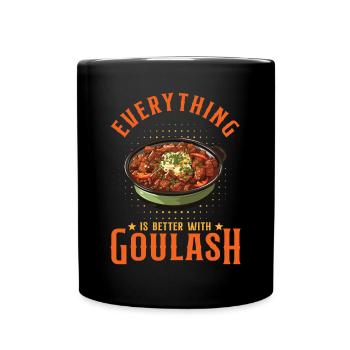 Everything Is Better With Goulash - Full Colour Mug - black - Front