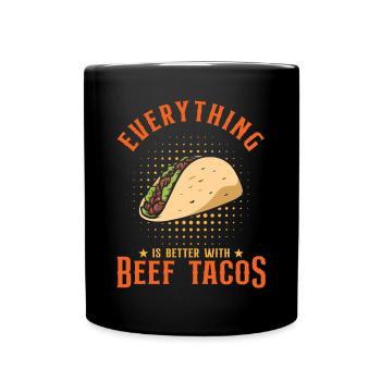 Tout est meilleur avec des tacos au bœuf - Mug uni - noir - Devant