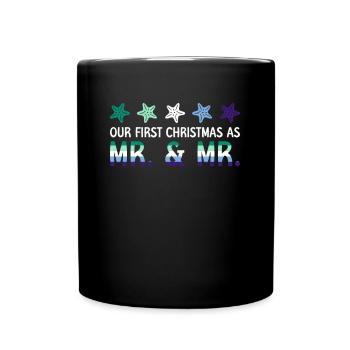 Our First Christmas as Mr. & Mr. Gay Marriage - Full Colour Mug - black - Front