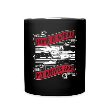 Home Is Where My Knives Are Butcher Knife Knife - Full Colour Mug - black - Front